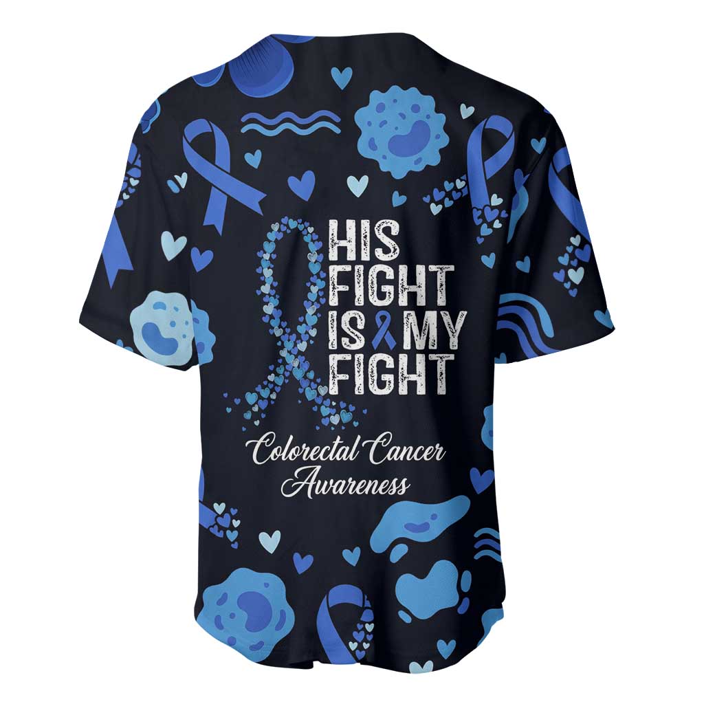 His Fight Is My Fight Colorectal Cancer Awareness Baseball Jersey Blue Ribbon Heart Pattern Illustration