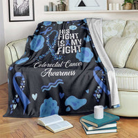 His Fight Is My Fight Colorectal Cancer Awareness Blanket Blue Ribbon Heart Pattern Illustration