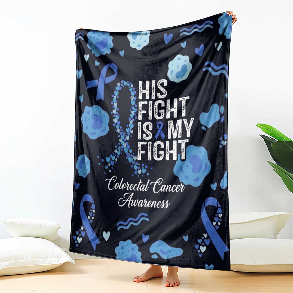 His Fight Is My Fight Colorectal Cancer Awareness Blanket Blue Ribbon Heart Pattern Illustration