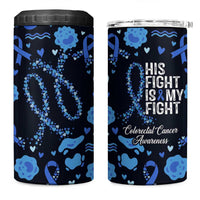 His Fight Is My Fight Colorectal Cancer Awareness 4 in 1 Can Cooler Tumbler Blue Ribbon Heart Pattern Illustration