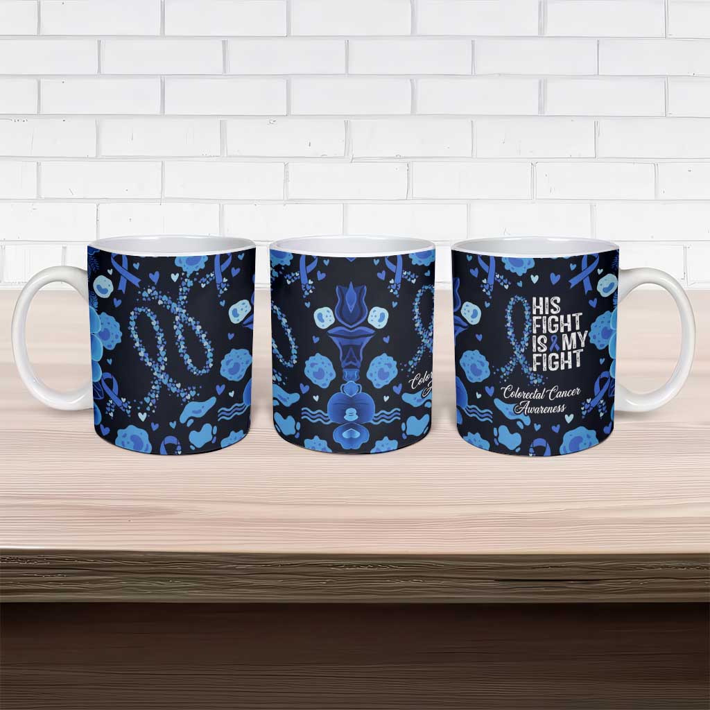 His Fight Is My Fight Colorectal Cancer Awareness Ceramic Mug Blue Ribbon Heart Pattern Illustration