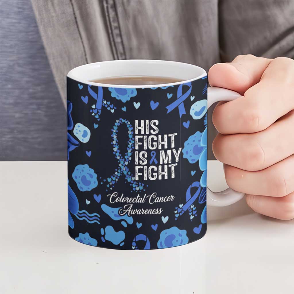 His Fight Is My Fight Colorectal Cancer Awareness Ceramic Mug Blue Ribbon Heart Pattern Illustration