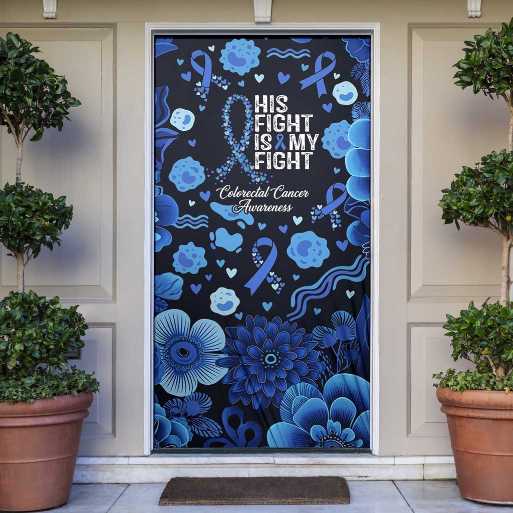 His Fight Is My Fight Colorectal Cancer Awareness Door Cover Blue Ribbon Heart Pattern Illustration
