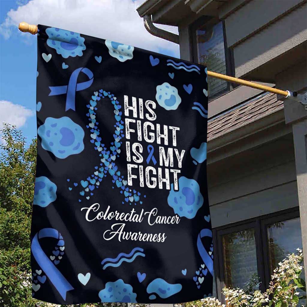 His Fight Is My Fight Colorectal Cancer Awareness Garden Flag Blue Ribbon Heart Pattern Illustration