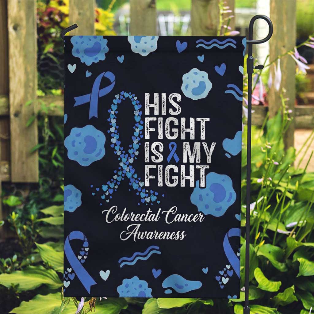 His Fight Is My Fight Colorectal Cancer Awareness Garden Flag Blue Ribbon Heart Pattern Illustration
