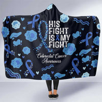 His Fight Is My Fight Colorectal Cancer Awareness Hooded Blanket Blue Ribbon Heart Pattern Illustration