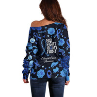 His Fight Is My Fight Colorectal Cancer Awareness Off Shoulder Sweater Blue Ribbon Heart Pattern Illustration