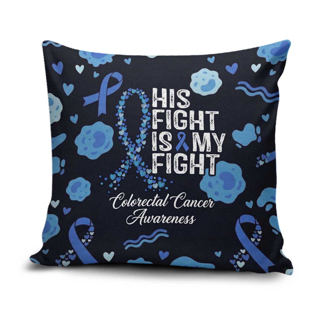 His Fight Is My Fight Colorectal Cancer Awareness Pillow Cover Blue Ribbon Heart Pattern Illustration