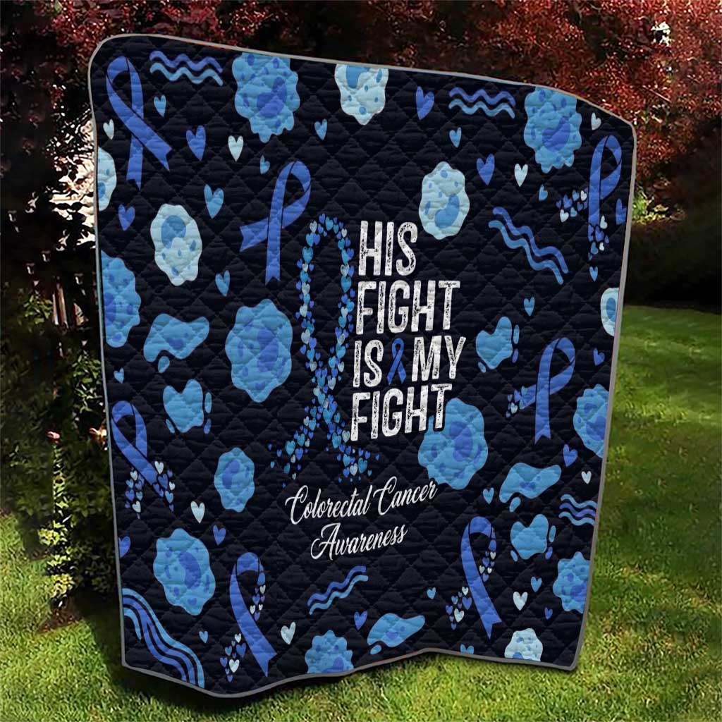 His Fight Is My Fight Colorectal Cancer Awareness Quilt Blue Ribbon Heart Pattern Illustration