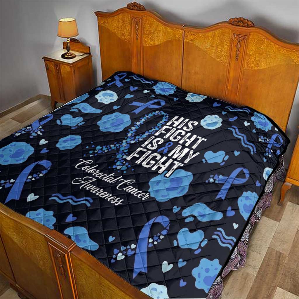 His Fight Is My Fight Colorectal Cancer Awareness Quilt Blue Ribbon Heart Pattern Illustration