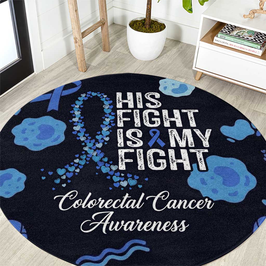 His Fight Is My Fight Colorectal Cancer Awareness Round Carpet Blue Ribbon Heart Pattern Illustration