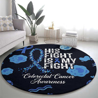 His Fight Is My Fight Colorectal Cancer Awareness Round Carpet Blue Ribbon Heart Pattern Illustration