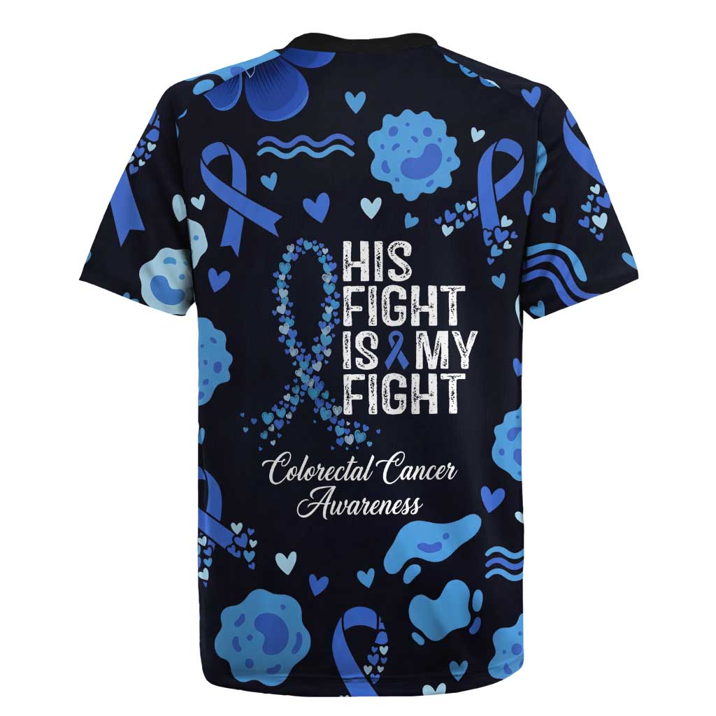 His Fight Is My Fight Colorectal Cancer Awareness Rugby Jersey Blue Ribbon Heart Pattern Illustration