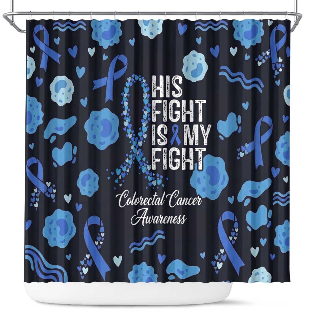 His Fight Is My Fight Colorectal Cancer Awareness Shower Curtain Blue Ribbon Heart Pattern Illustration