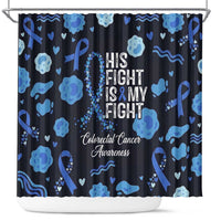 His Fight Is My Fight Colorectal Cancer Awareness Shower Curtain Blue Ribbon Heart Pattern Illustration