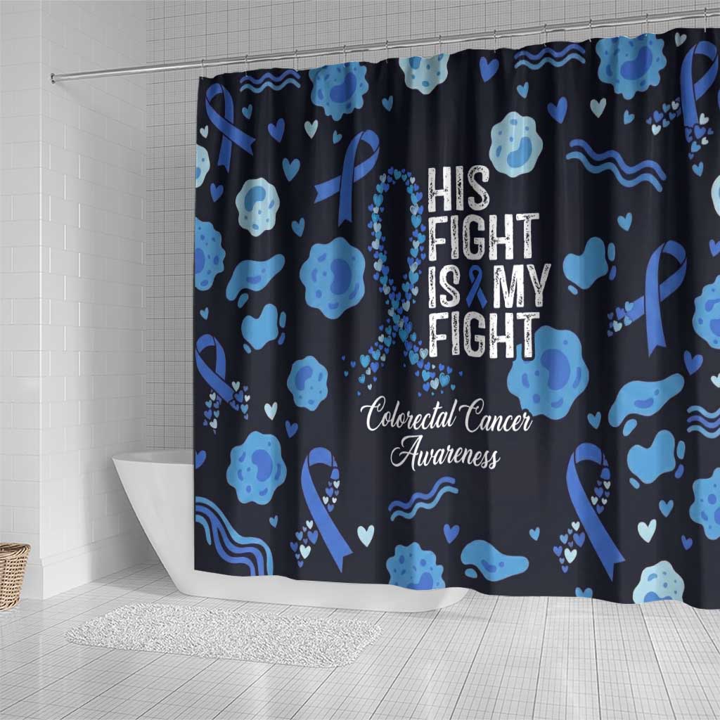His Fight Is My Fight Colorectal Cancer Awareness Shower Curtain Blue Ribbon Heart Pattern Illustration