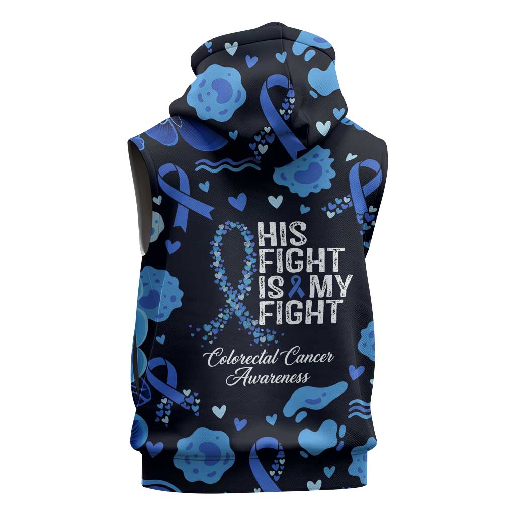 His Fight Is My Fight Colorectal Cancer Awareness Sleeveless Zip Hoodie Blue Ribbon Heart Pattern Illustration