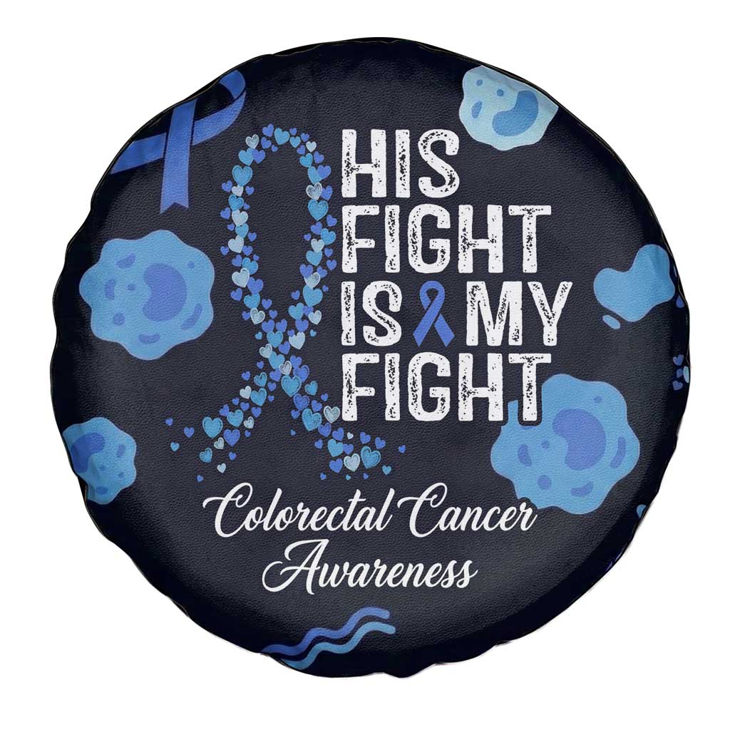 His Fight Is My Fight Colorectal Cancer Awareness Spare Tire Cover Blue Ribbon Heart Pattern Illustration