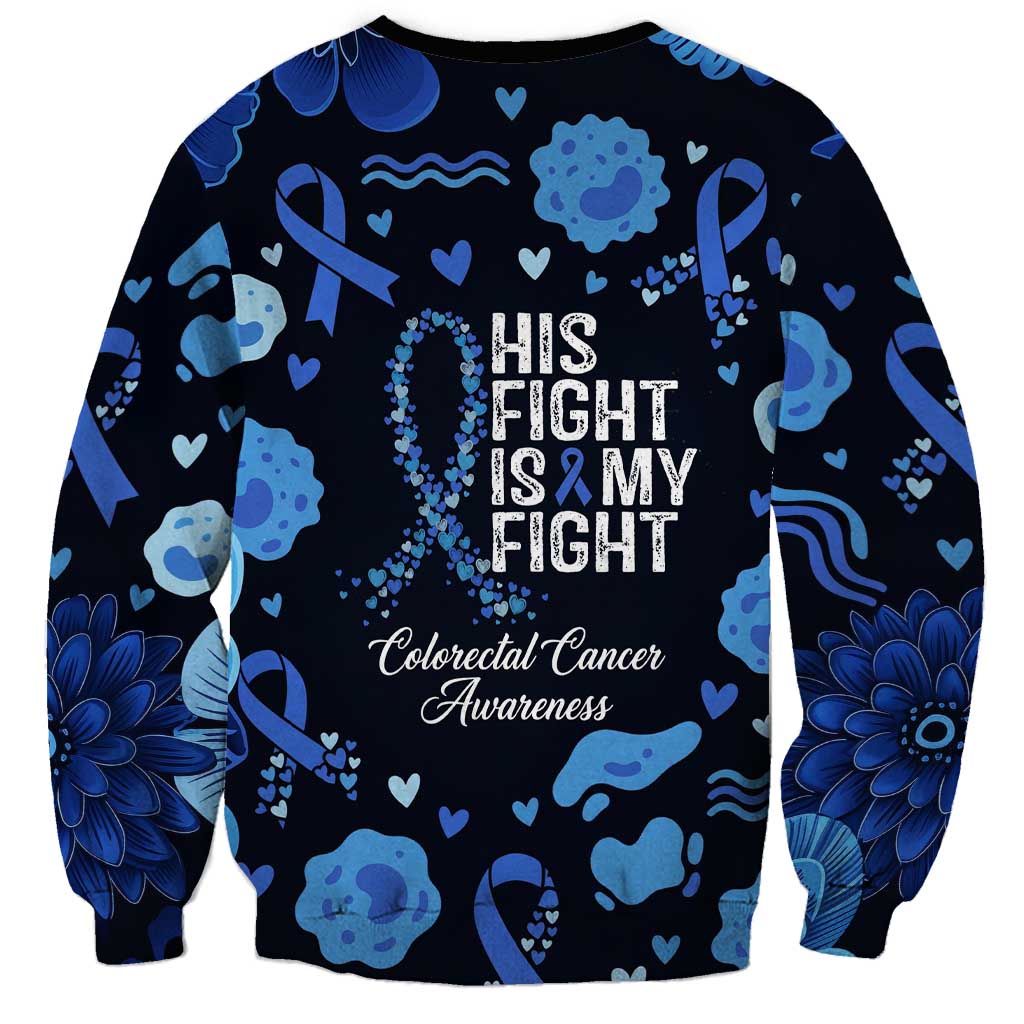His Fight Is My Fight Colorectal Cancer Awareness Sweatshirt Blue Ribbon Heart Pattern Illustration