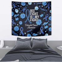 His Fight Is My Fight Colorectal Cancer Awareness Tapestry Blue Ribbon Heart Pattern Illustration