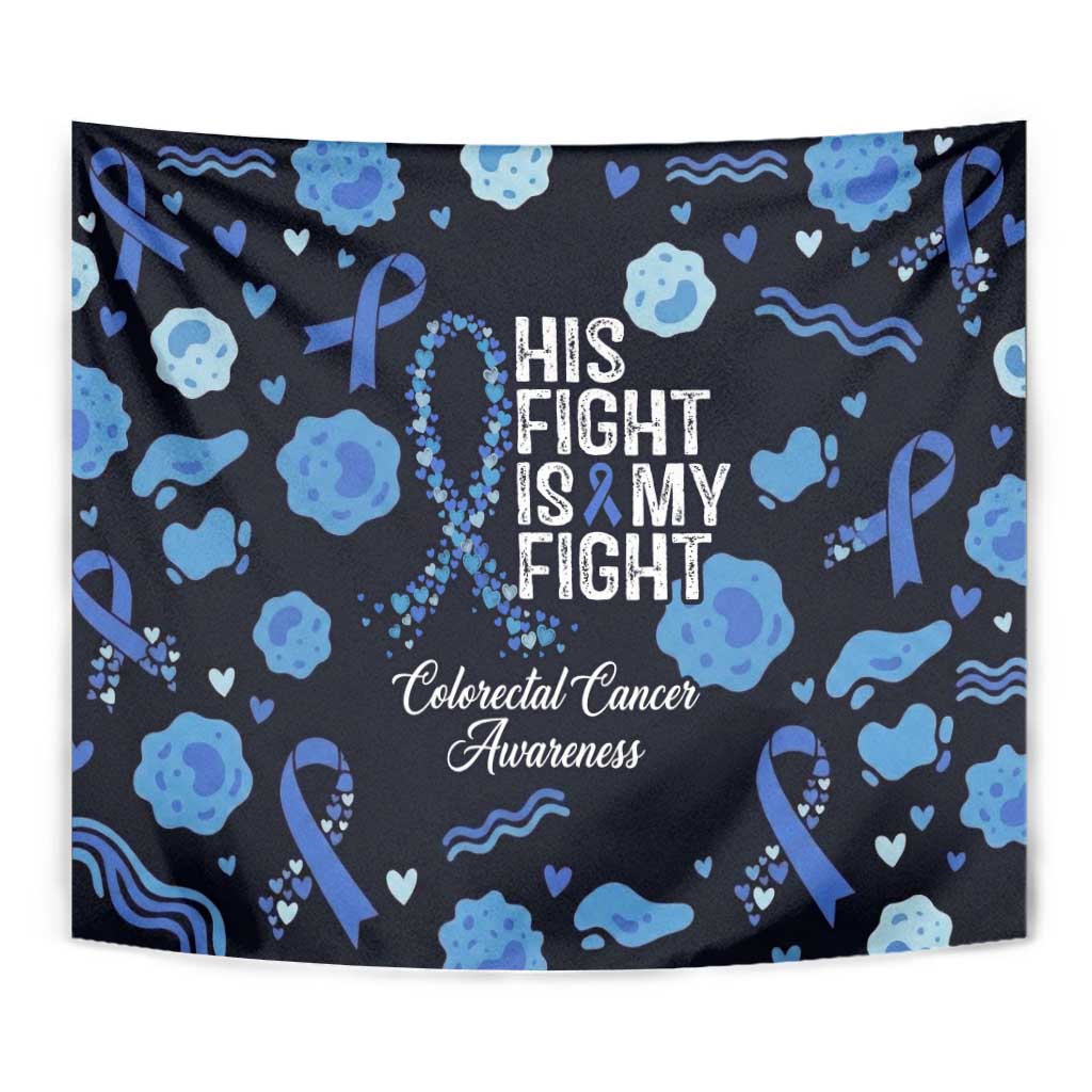 His Fight Is My Fight Colorectal Cancer Awareness Tapestry Blue Ribbon Heart Pattern Illustration