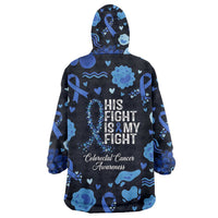 His Fight Is My Fight Colorectal Cancer Awareness Wearable Blanket Hoodie Blue Ribbon Heart Pattern Illustration