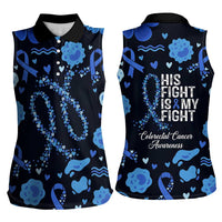 His Fight Is My Fight Colorectal Cancer Awareness Women Sleeveless Polo Shirt Blue Ribbon Heart Pattern Illustration