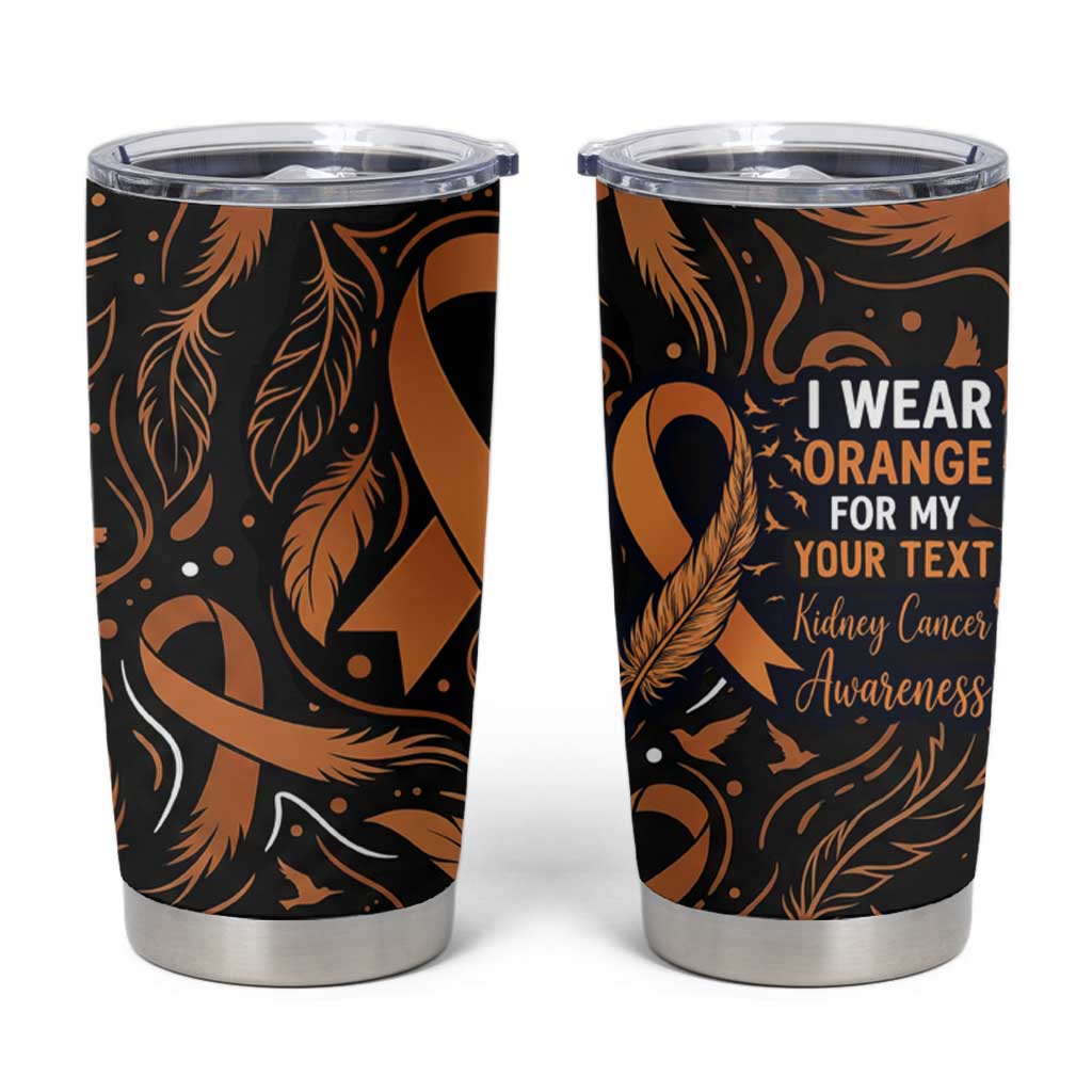 Personalized I Wear Orange Kidney Cancer Awareness Tumbler Cup Feathered Ribbon Silhouette Illustration