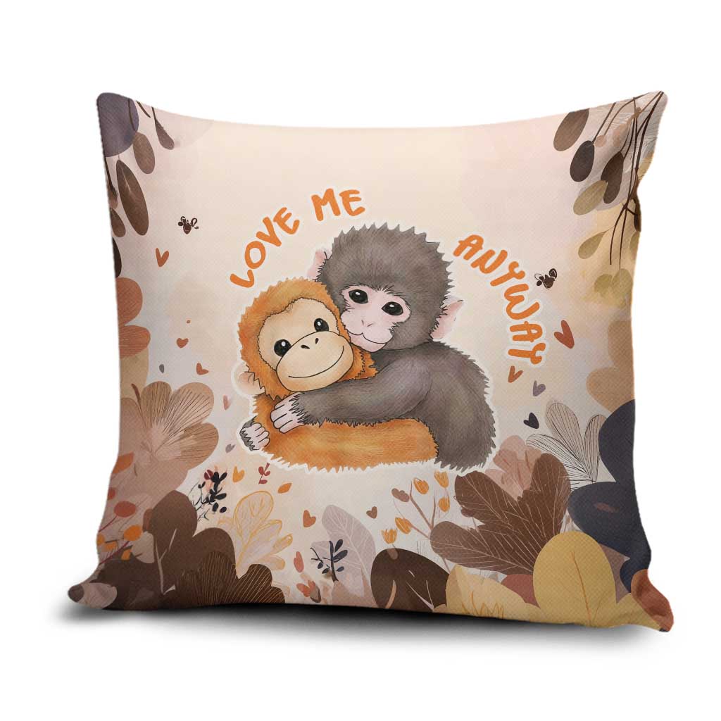 Punch The Monkey Pillow Cover Love Me Anyway Baby Monkeys Cute Plush Hugging