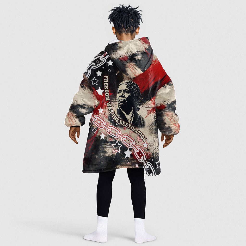 Freedom Fighter Harriet Tubman Kid Wearable Blanket Hoodie Freedom Was The Destination 1822
