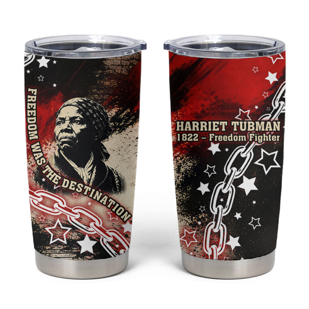 Freedom Fighter Harriet Tubman Tumbler Cup Freedom Was The Destination 1822