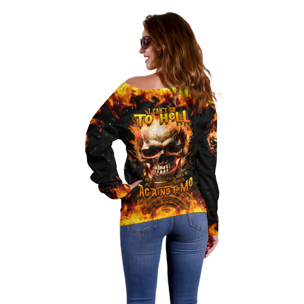 Magic Fire Skull Off Shoulder Sweater I Can't Go To Hell The Devil Still Has A Rest Training Oder Against Me - Wonder Print Shop