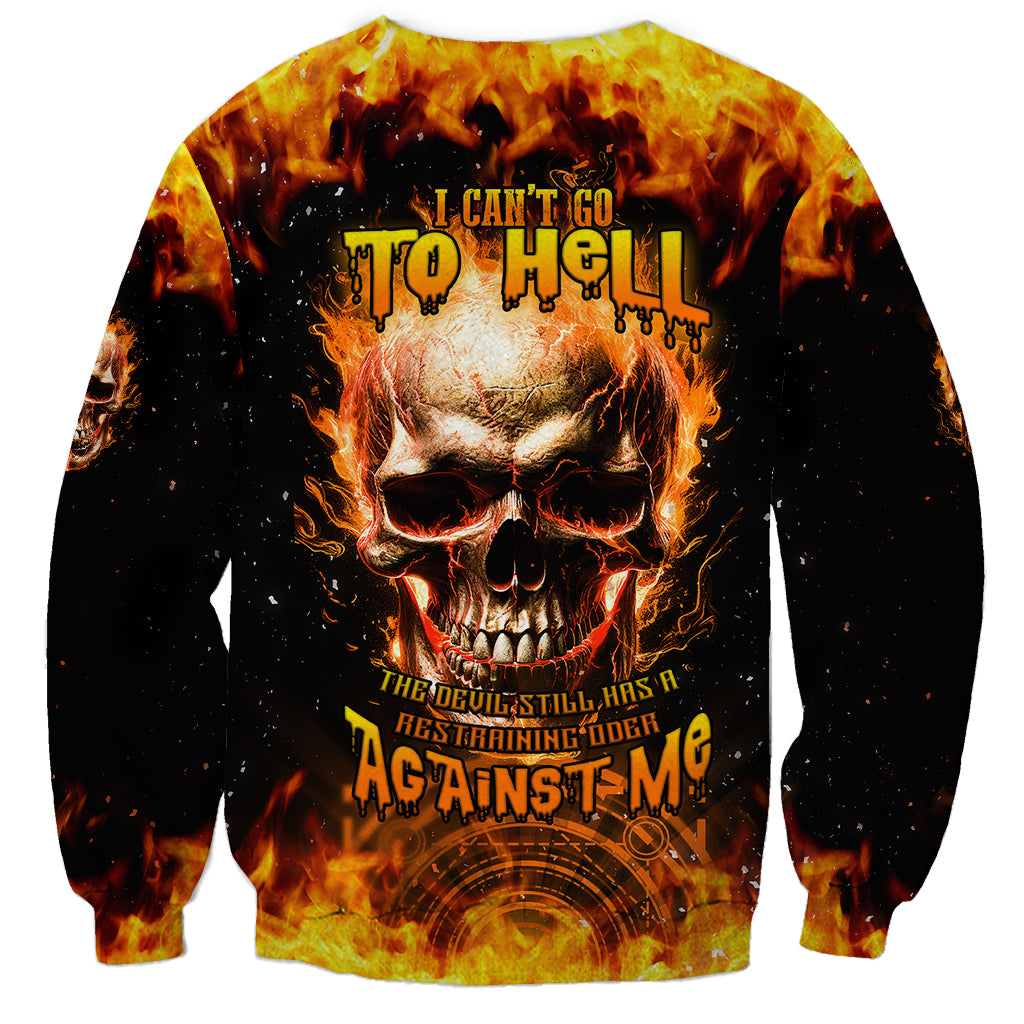 Magic Fire Skull Sweatshirt I Can't Go To Hell The Devil Still Has A Rest Training Oder Against Me - Wonder Print Shop