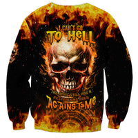 Magic Fire Skull Sweatshirt I Can't Go To Hell The Devil Still Has A Rest Training Oder Against Me - Wonder Print Shop