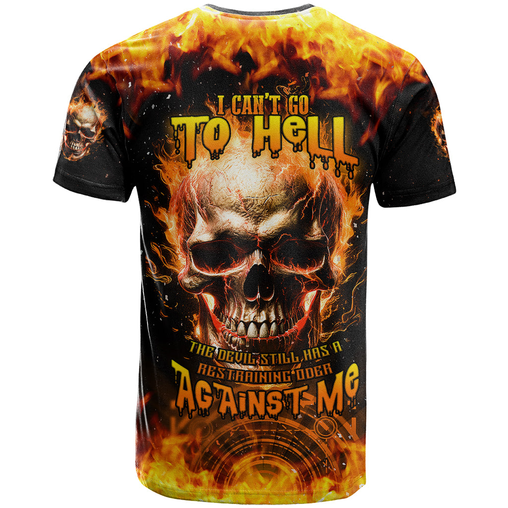 Magic Fire Skull T Shirt I Can't Go To Hell The Devil Still Has A Rest Training Oder Against Me - Wonder Print Shop