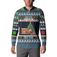 Sorry Kids Santa Is Social Distancing This Year Christmas Button Sweatshirt Xmas Holiday Patterns - Wonder Print Shop