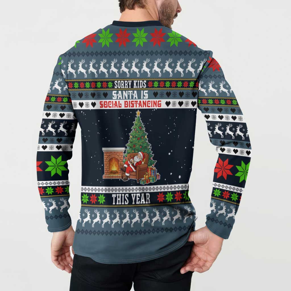 Sorry Kids Santa Is Social Distancing This Year Christmas Button Sweatshirt Xmas Holiday Patterns - Wonder Print Shop