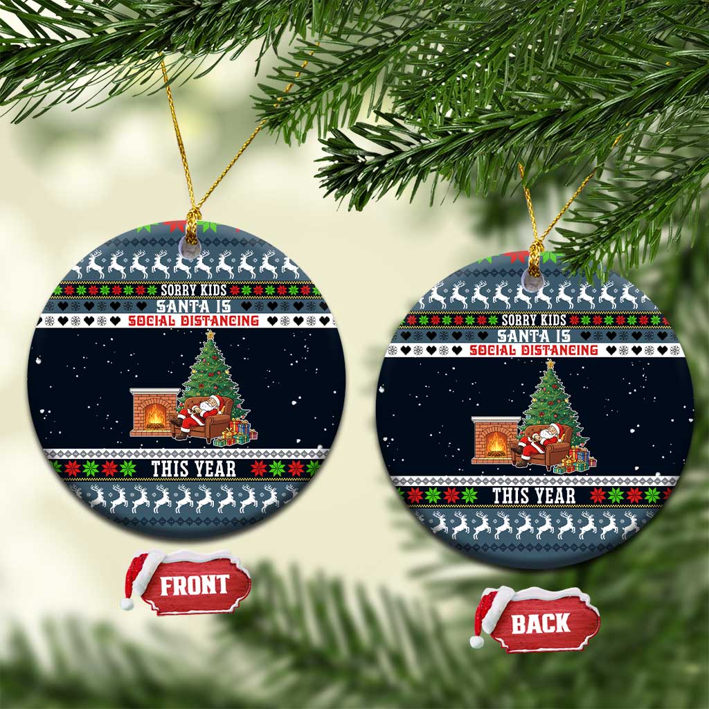 Sorry Kids Santa Is Social Distancing This Year Christmas Ceramic Ornament Xmas Holiday Patterns - Wonder Print Shop