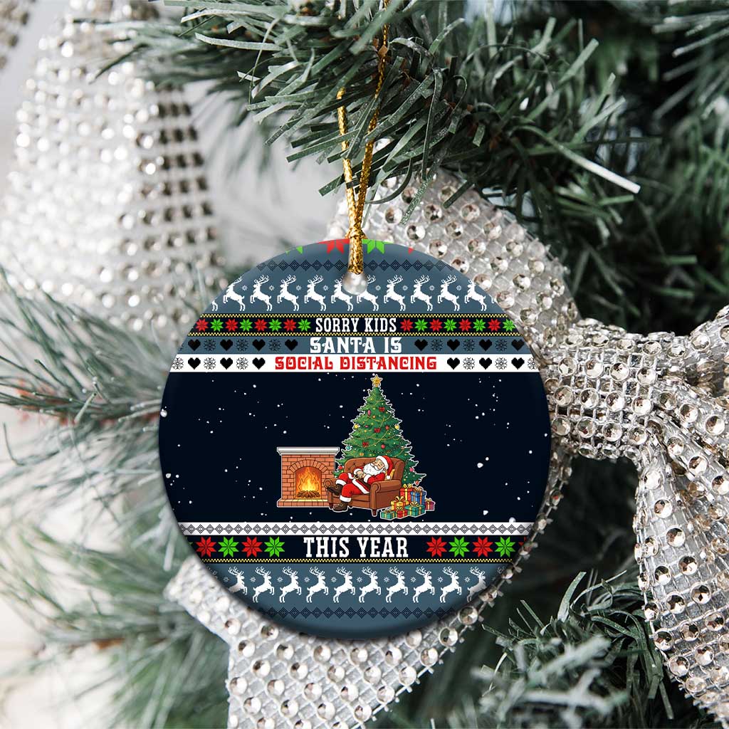 Sorry Kids Santa Is Social Distancing This Year Christmas Ceramic Ornament Xmas Holiday Patterns - Wonder Print Shop