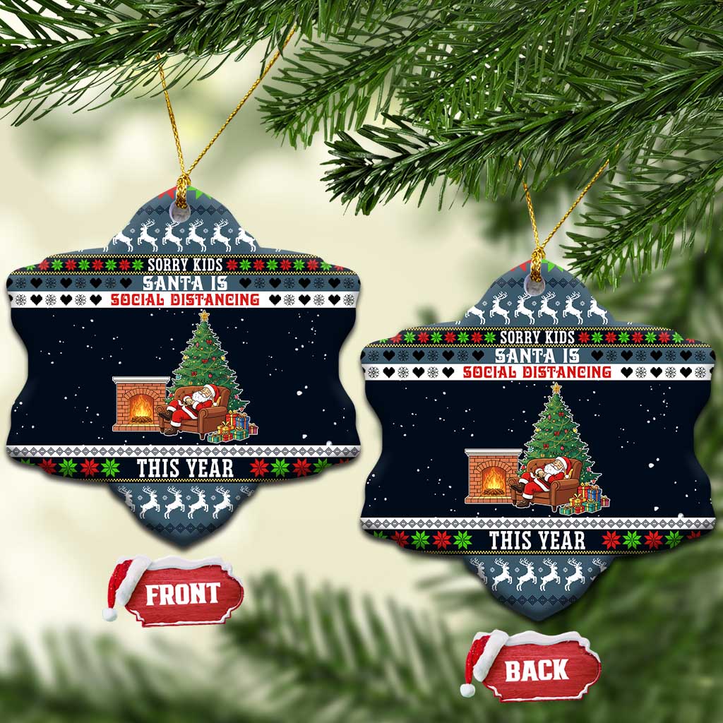 Sorry Kids Santa Is Social Distancing This Year Christmas Ceramic Ornament Xmas Holiday Patterns - Wonder Print Shop