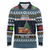Sorry Kids Santa Is Social Distancing This Year Christmas Long Sleeve Polo Shirt Xmas Holiday Patterns - Wonder Print Shop