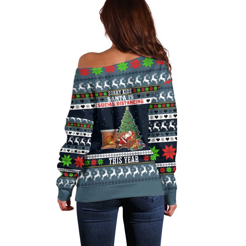Sorry Kids Santa Is Social Distancing This Year Christmas Off Shoulder Sweater Xmas Holiday Patterns - Wonder Print Shop