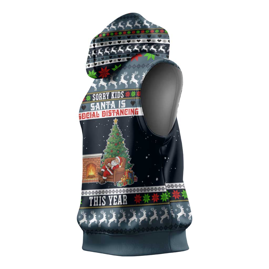 Sorry Kids Santa Is Social Distancing This Year Christmas Sleeveless Hoodie Xmas Holiday Patterns - Wonder Print Shop
