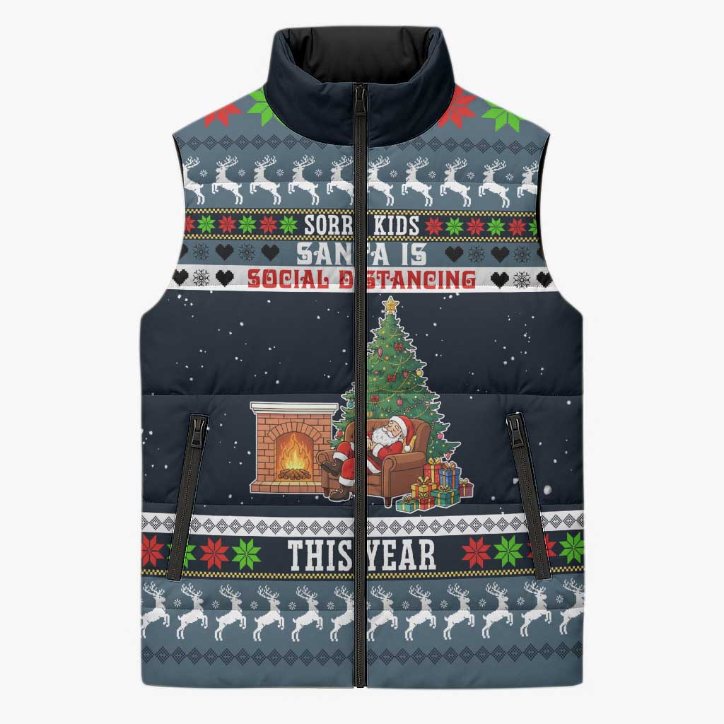 Sorry Kids Santa Is Social Distancing This Year Christmas Sleeveless Puffer Jacket Xmas Holiday Patterns - Wonder Print Shop