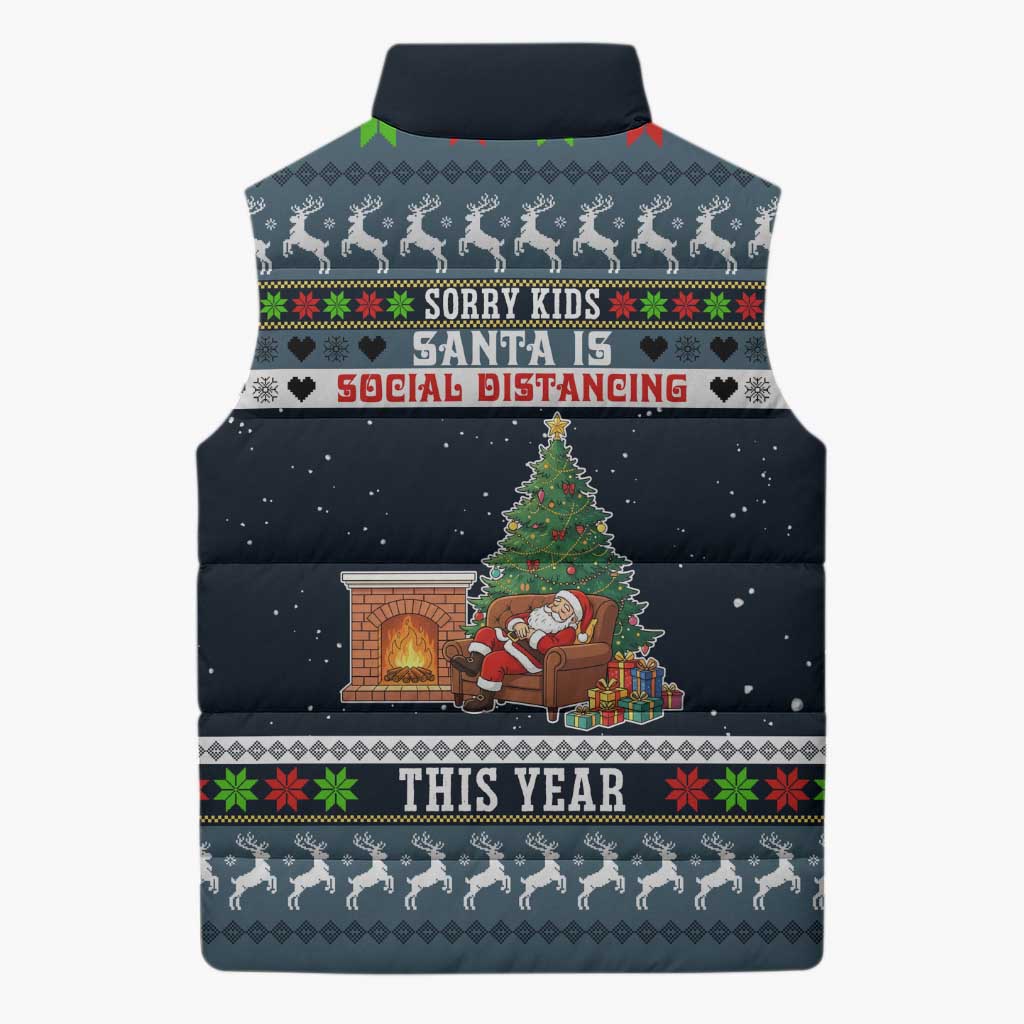 Sorry Kids Santa Is Social Distancing This Year Christmas Sleeveless Puffer Jacket Xmas Holiday Patterns - Wonder Print Shop