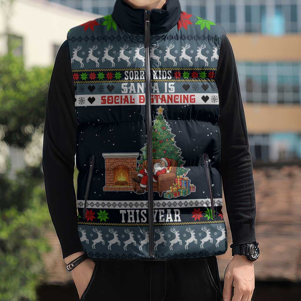 Sorry Kids Santa Is Social Distancing This Year Christmas Sleeveless Puffer Jacket Xmas Holiday Patterns - Wonder Print Shop
