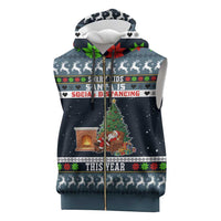 Sorry Kids Santa Is Social Distancing This Year Christmas Sleeveless Zip Hoodie Xmas Holiday Patterns - Wonder Print Shop