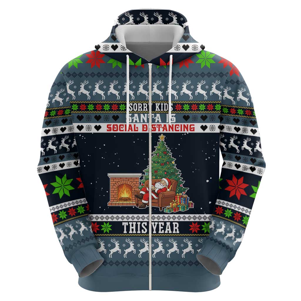 Sorry Kids Santa Is Social Distancing This Year Christmas Zip Hoodie Xmas Holiday Patterns - Wonder Print Shop