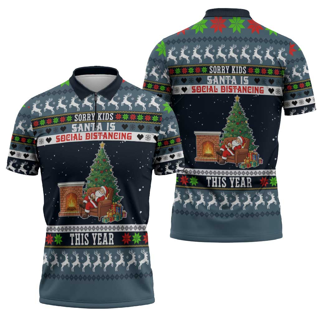 Sorry Kids Santa Is Social Distancing This Year Christmas Zipper Polo Shirt Xmas Holiday Patterns - Wonder Print Shop