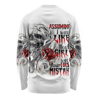 Assuming I Was Like Most Girls Skull Long Sleeve Shirt - Wonder Print Shop